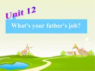 教科版（广州）小学英语四上 M6U12 What's your father's job？ 课件