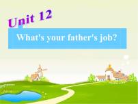 教科版 (广州)四年级上册Module 6 OccupationsUnit 12 What’s your father’s job?授课课件ppt
