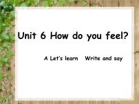 英语六年级上册Unit 6 How do you feel? Part A教课内容课件ppt