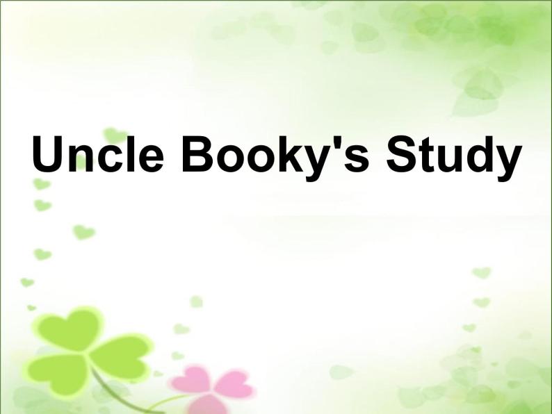 北师大版（一年级起点)三年级英语上册Unit 3Uncle Booky's  study_课件01