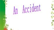 北师大版 (三年级起点)六年级上册Unit 2 An Accident教课内容ppt课件