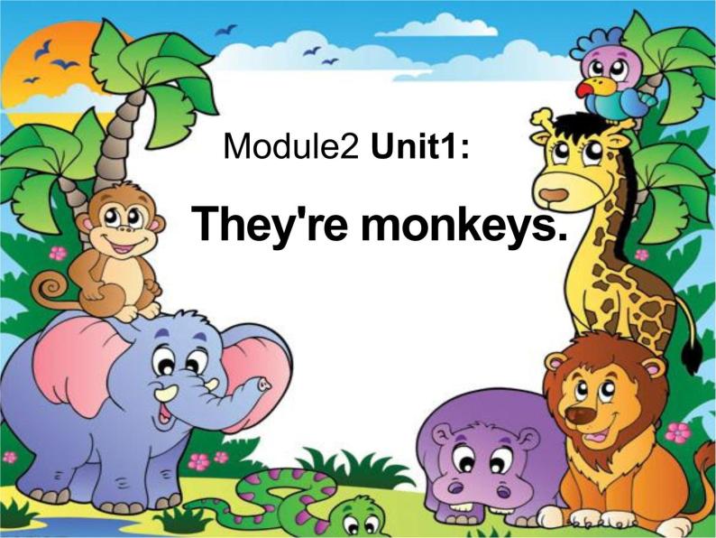 外研社三年级起点三年级下册《Module 2 unit 1 They are monkeys.》课件01