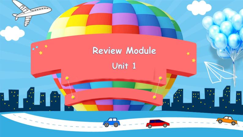 Review Module Unit 1（课件）外研版（三起）英语四年级上册01
