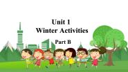 闽教版六年级下册Unit 1 Winter Activities Part B教学课件ppt