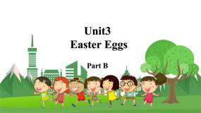 2021学年Unit 3 Easter Eggs Part B教学ppt课件
