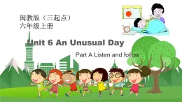 闽教版英语六年级上册 Unit6 An Unusual Day PPT课件+教案+单元试卷