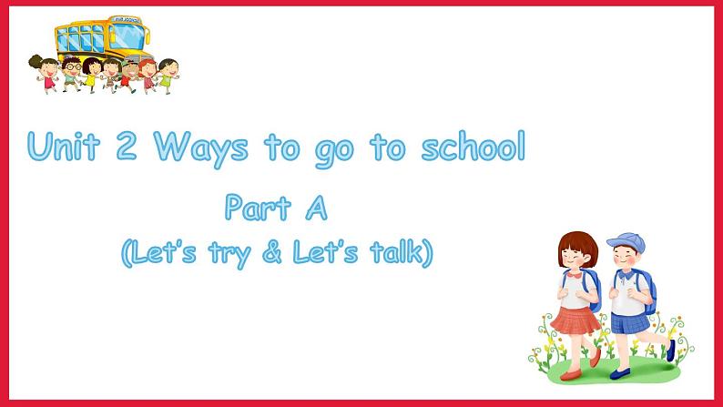 Unit2 partA Let 's try & Let 's talk(课件)人教PEP版英语六年级上册第1页