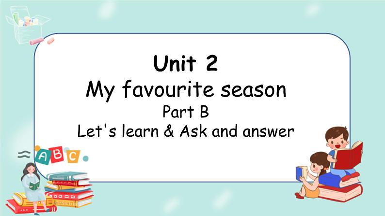 人教PEP五下英语Unit 2Part B Let's learn&Ask and answer 课件+音视频01