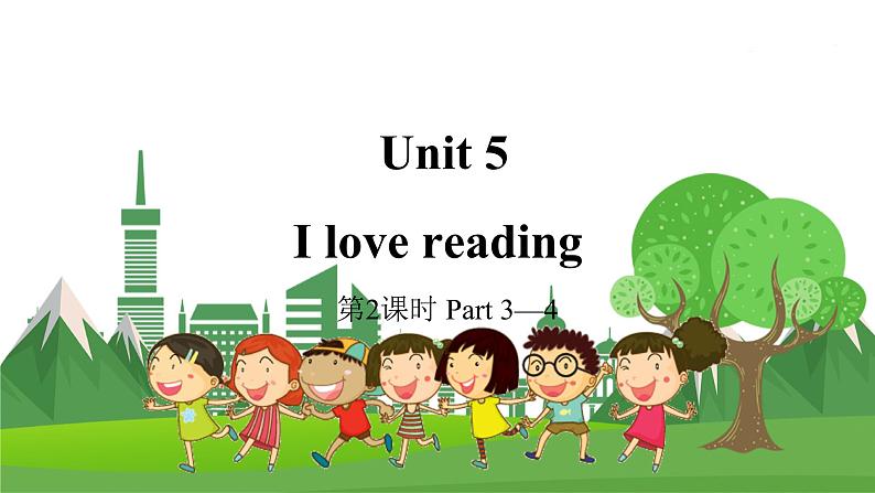 Unit 5 I love reading 第2课时 Part3-4第1页