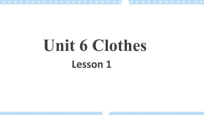 Unit 6 第1课时 课件+教案01