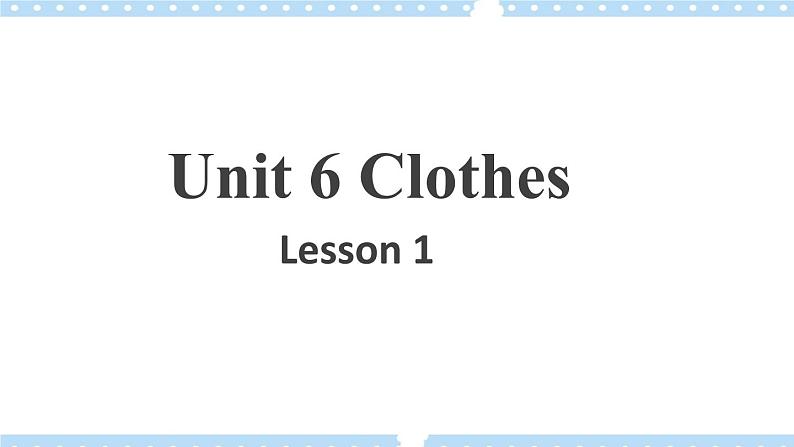 Unit 6 第1课时 课件(一下)第1页