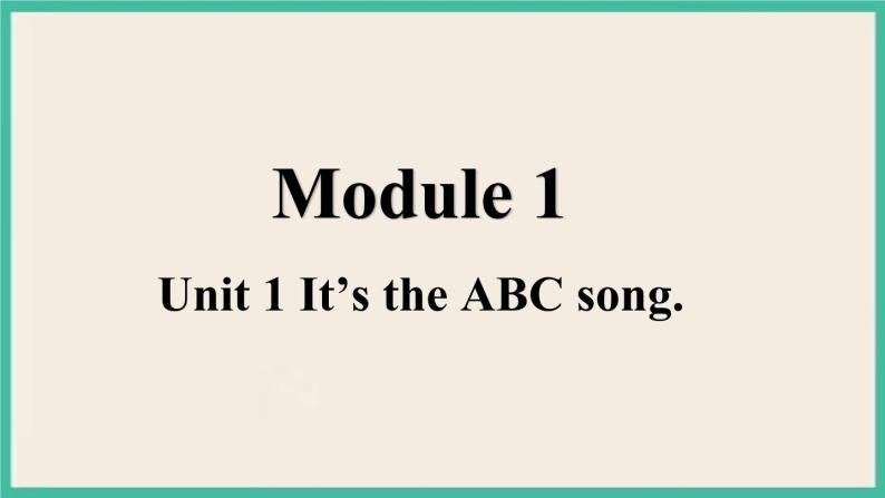 Module 1 Unit 1 课件+教案01