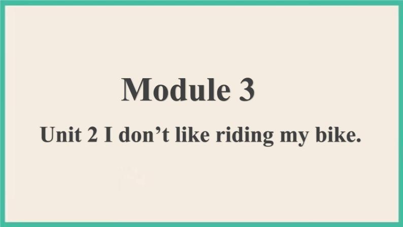 Module 3 Unit 2 课件+教案01