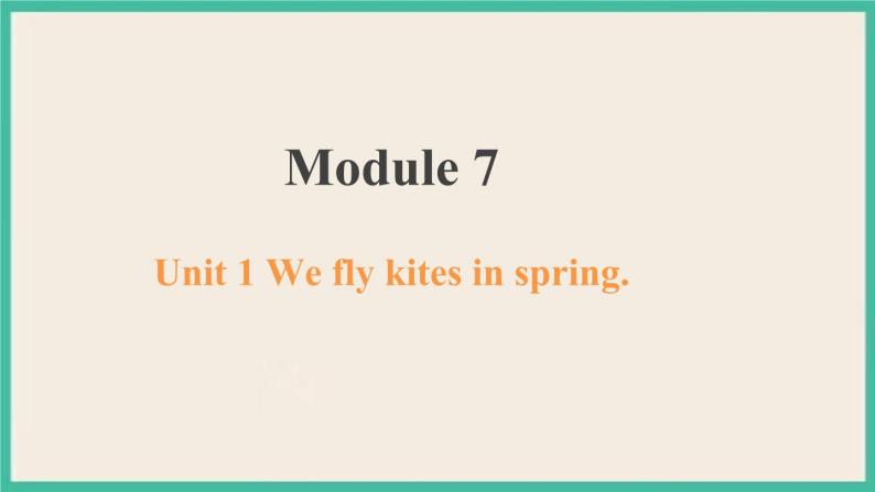 Module 7 Unit 1 课件+教案01