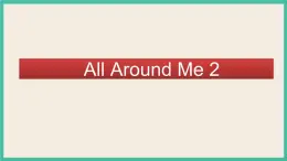 Unit 2 All Around Me  Lesson 2｜人教新起点英语六下课件