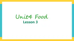 一下Unit 4 food lesson 3 課件+素材