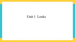 Unit 1  Looks新蕾快乐英语二下课件