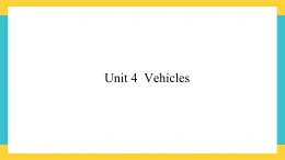 unit 4 Vehicles新蕾快乐英语二下课件