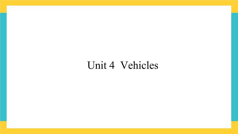 unit 4 Vehicles新蕾快乐英语二下课件01