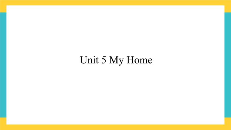 Unit 5 My Home-新蕾快乐英语二下课件01