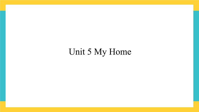Unit 5 My Home-新蕾快乐英语二下课件01