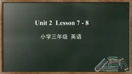 三年级下册英语课件-Unit2 I'm in Class One,Grade Three Lesson7-8 人教精通版