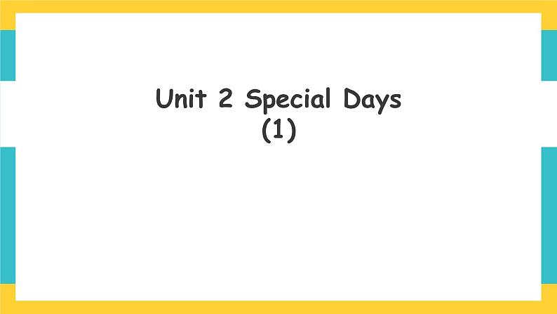 Unit 2 Special Days lesoon 1课件第1页