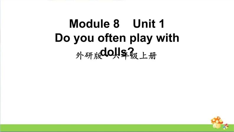 （外研版）六年级上册英语Module8Unit1教学课件01