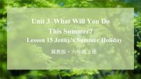 小学Unit 3 What Will You Do This Summer?Lesson15 Jenny's Summer Holiday课文内容ppt课件