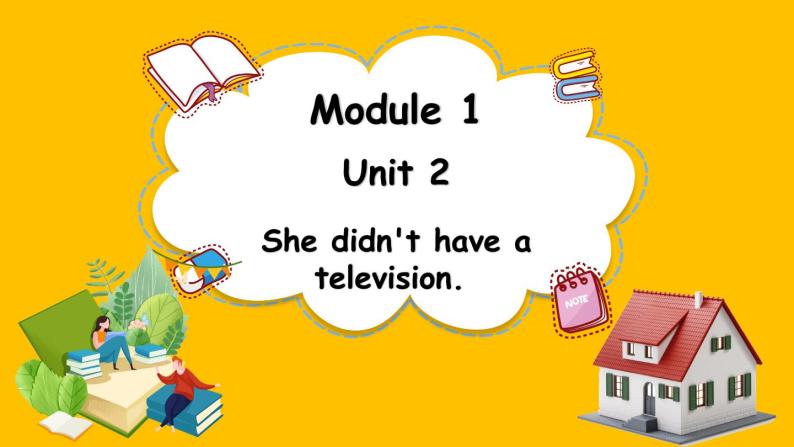 Module 1 Unit 2 She didn't have a television.（课件）外研版（三起点）五年级英语下册01