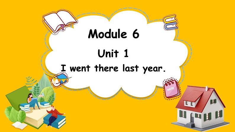 Module 6 Unit 1 I went there last year.(课件)外研版(三起点)五年级英语下册01