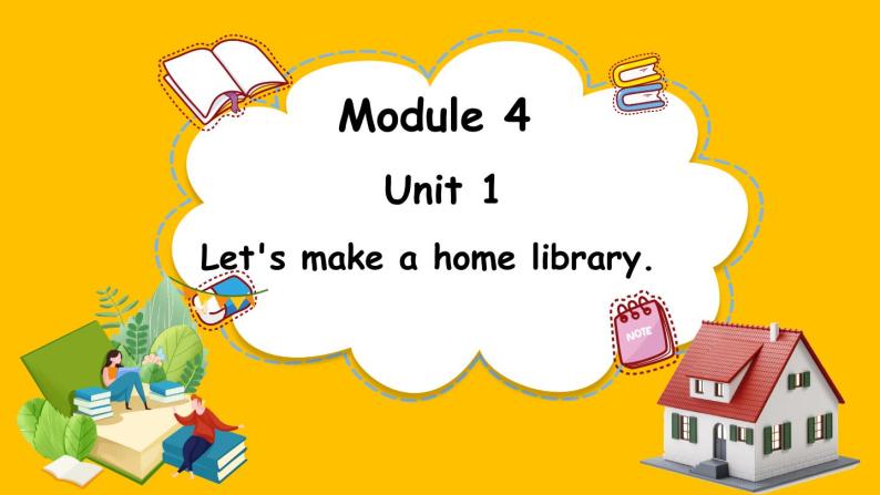 Module 4 Unit 1 Let's make a home library.（课件）外研版（三起点）五年级英语下册01