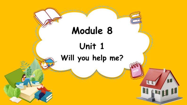 Module 8 Unit 1 Will you help me（课件）外研版（三起点）五年级英语下册01
