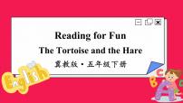 Reading for Fun The Tortoise and the Hare （课件+素材）冀教版（三起）英语五年级下册