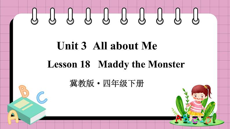 Unit 3 Lesson 18 Maddy the Monster(课件+素材)冀教版(三起)英语四年级下册01