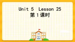 Unit 5 I'm cleaning the room  Lesson 25 课件