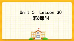 Unit 5 I'm cleaning the room Lesson 30 Revision 课件