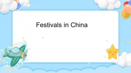 四年级下册英语课件2Module 4  Unit 2 Festivals in China牛津上海版（试用本