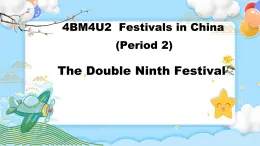 四年级下册英语课件Module 4  Unit 2 Festivals in China  Period 2牛津上海版（试用本）