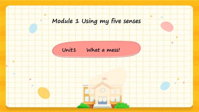 Module 1 Unit 1 What a mess!（课件+素材）英语五年级下册01