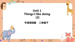 Module 2  Unit 1 Things I like doing 第二课时（课件+素材+练习）英语二年级下册