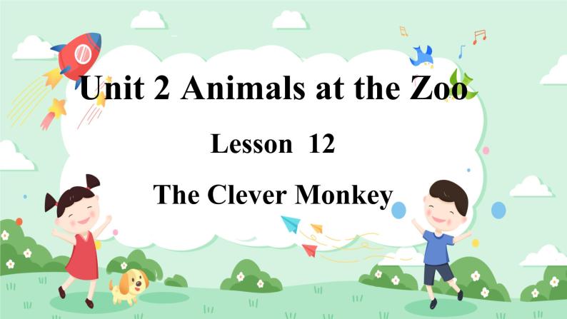 Lesson 12 The Clever Monkey课件+素材01