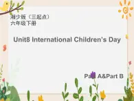 Unit 8 International Children's Day 课件