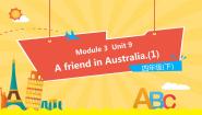 英语新版-牛津上海版Module 3 My colourful lifeUnit9 A friend in Australia背景图ppt课件