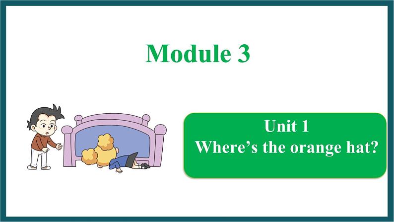 Module 3 Unit 1(课件)外研版(一起)英语一年级下册第1页