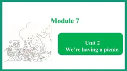 Module 7  Unit 2（课件）外研版（一起）英语二年级下册