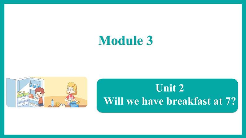 Module 3 Unit 2(课件)外研版(一起)英语三年级下册第1页
