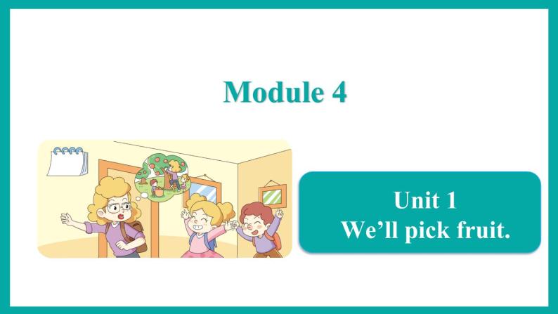 Module 4  Unit 1（课件）外研版（一起）英语三年级下册01