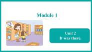 小学英语外研版 (一年级起点)三年级下册Unit 2 It was there.课前预习课件ppt