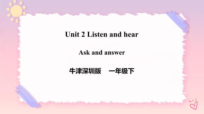 Module 1 Unit 2 Listen and hear-Period 3 Ask and answer 课件+教案+习题01